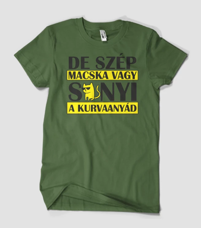 De szép macska vagy Sanyi póló