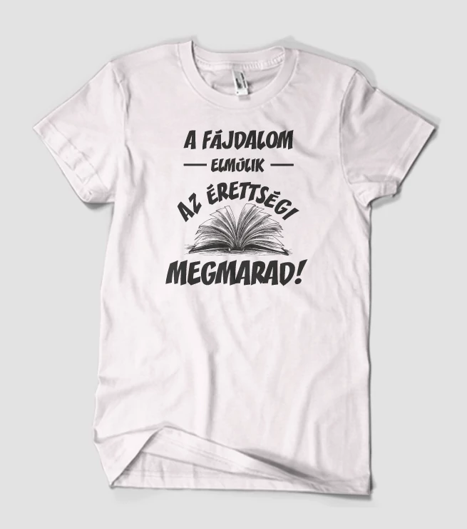 A fájdalom elmúlik póló