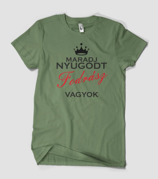 Maradj nyugodt fodrász vagyok póló