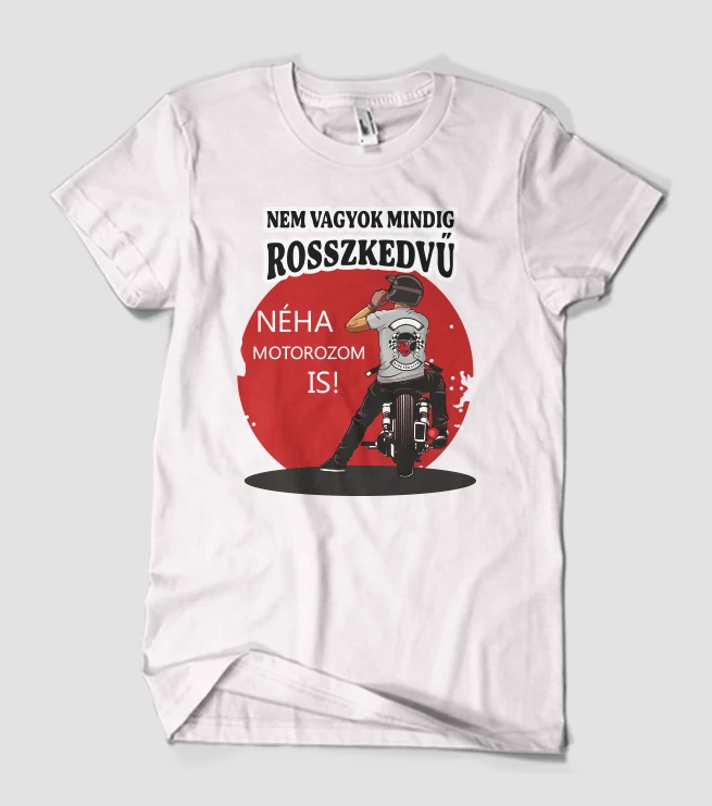 Nem vagyok mindig rosszkedvű póló