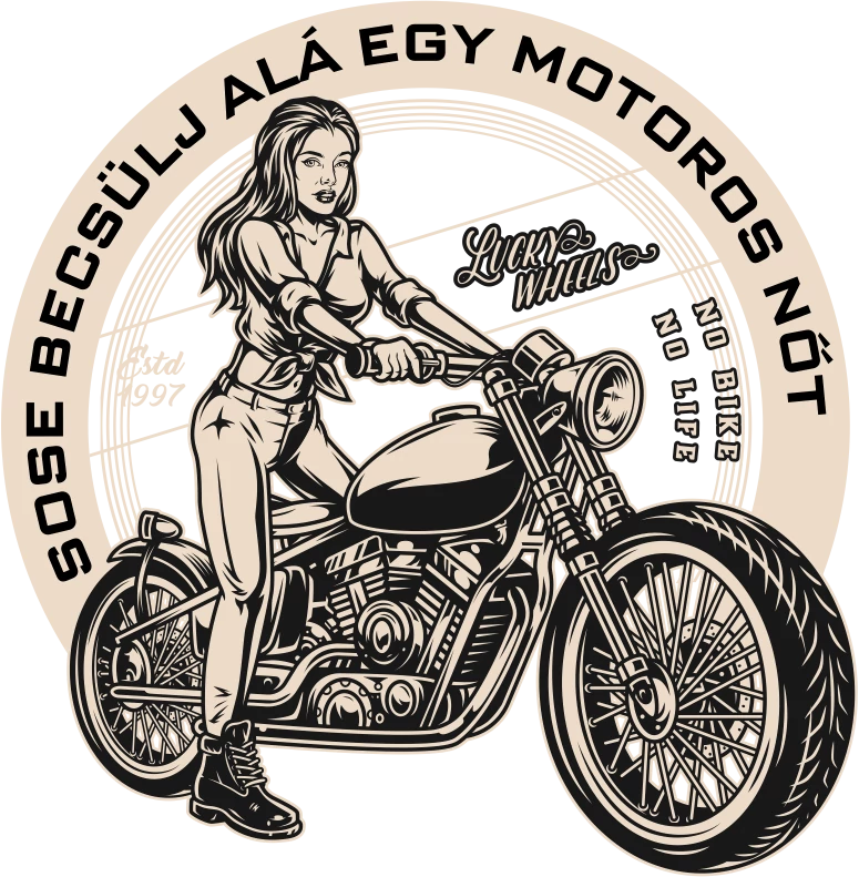 Sose becsülj alá egy motoros nőt póló